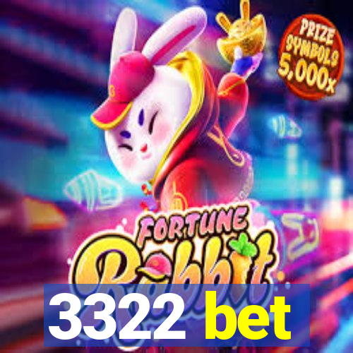 3322 bet